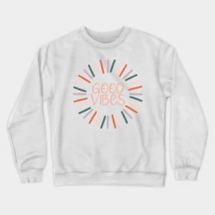 Good Vibes Crewneck Sweatshirt